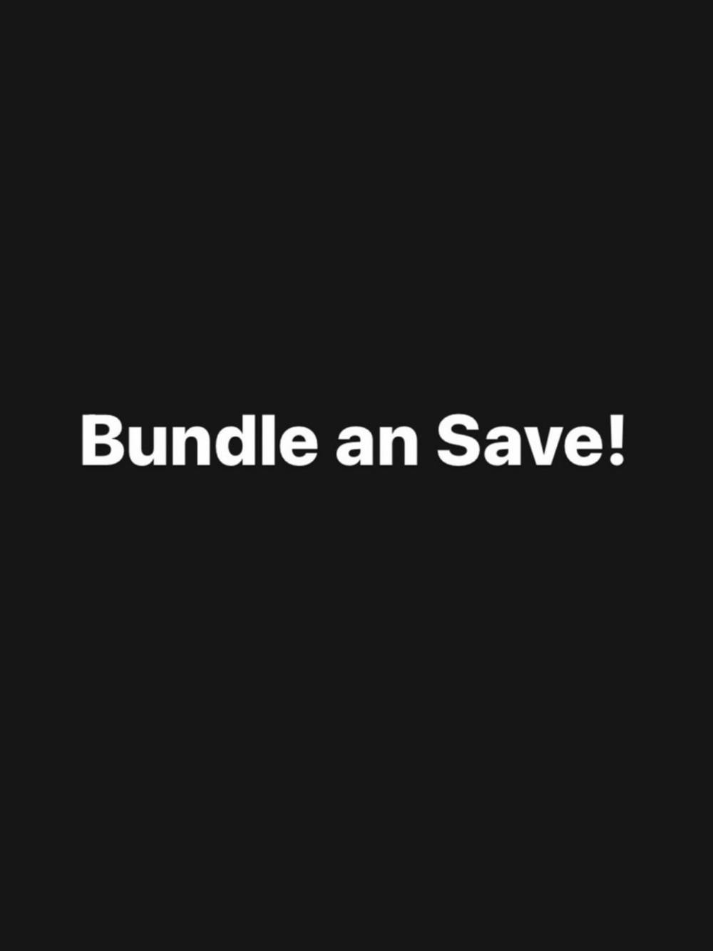 Bundle and Save - Picture 1 of 1